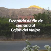 escapada al cajón del maipo